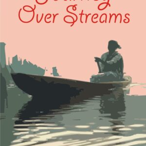 Journey Over Streams by Tiwatope Oluwaseyi