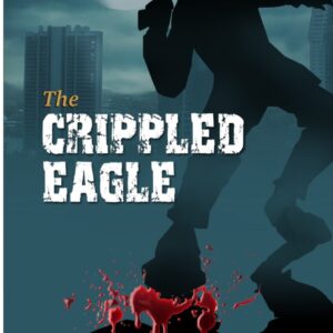 The Crippled Eagle by Doris Malgwi