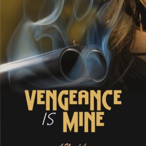 Vengeance Is Mine by Emma Odiai